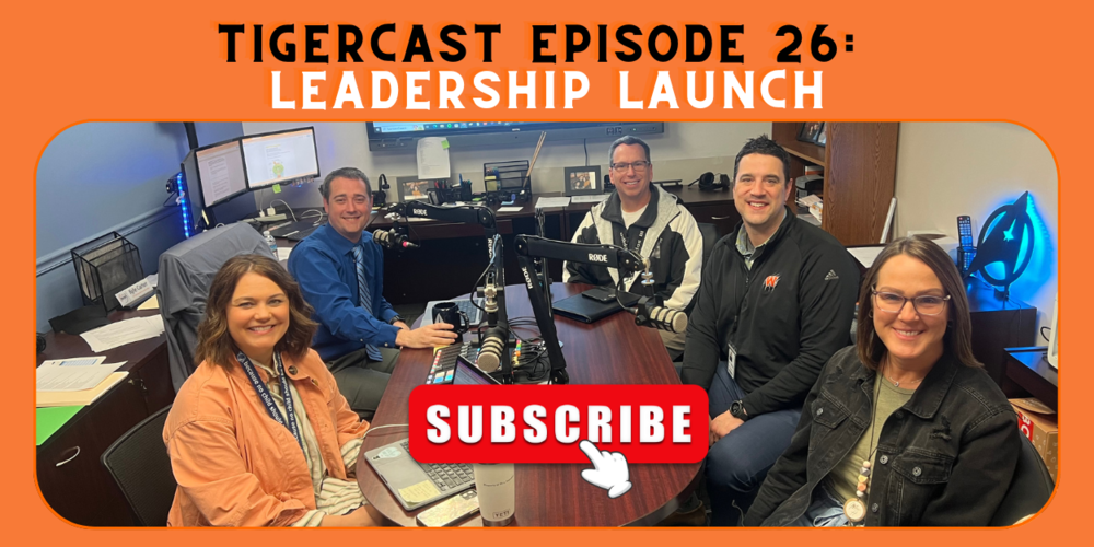 TigerCast Episode 26: Leadership Launch