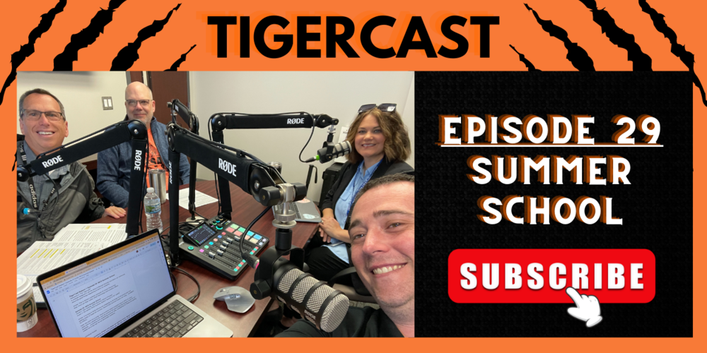 TigerCast Episode 29:  Summer School