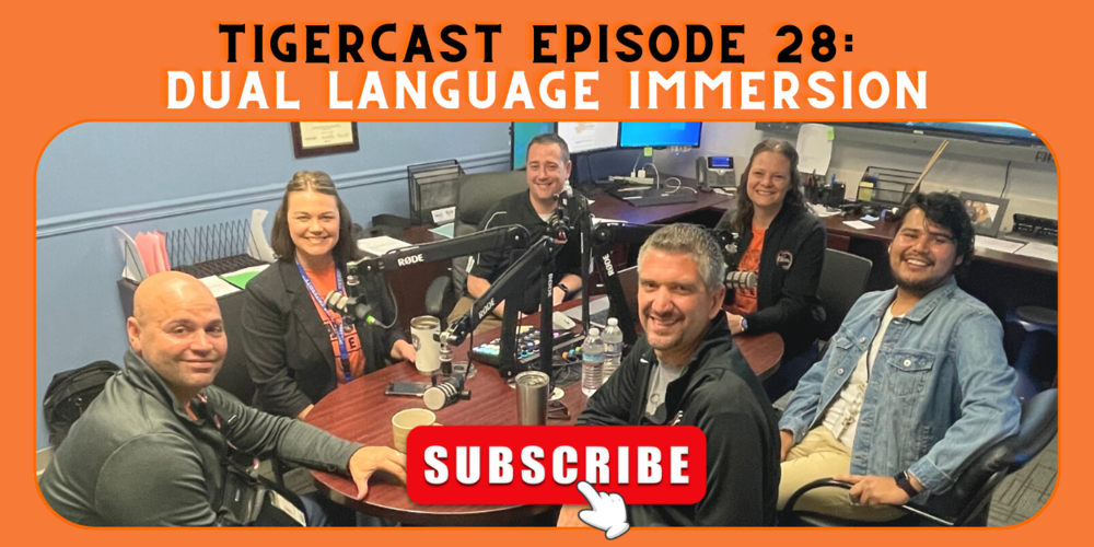 TigerCast Episode 28:  Dual Language Immersion