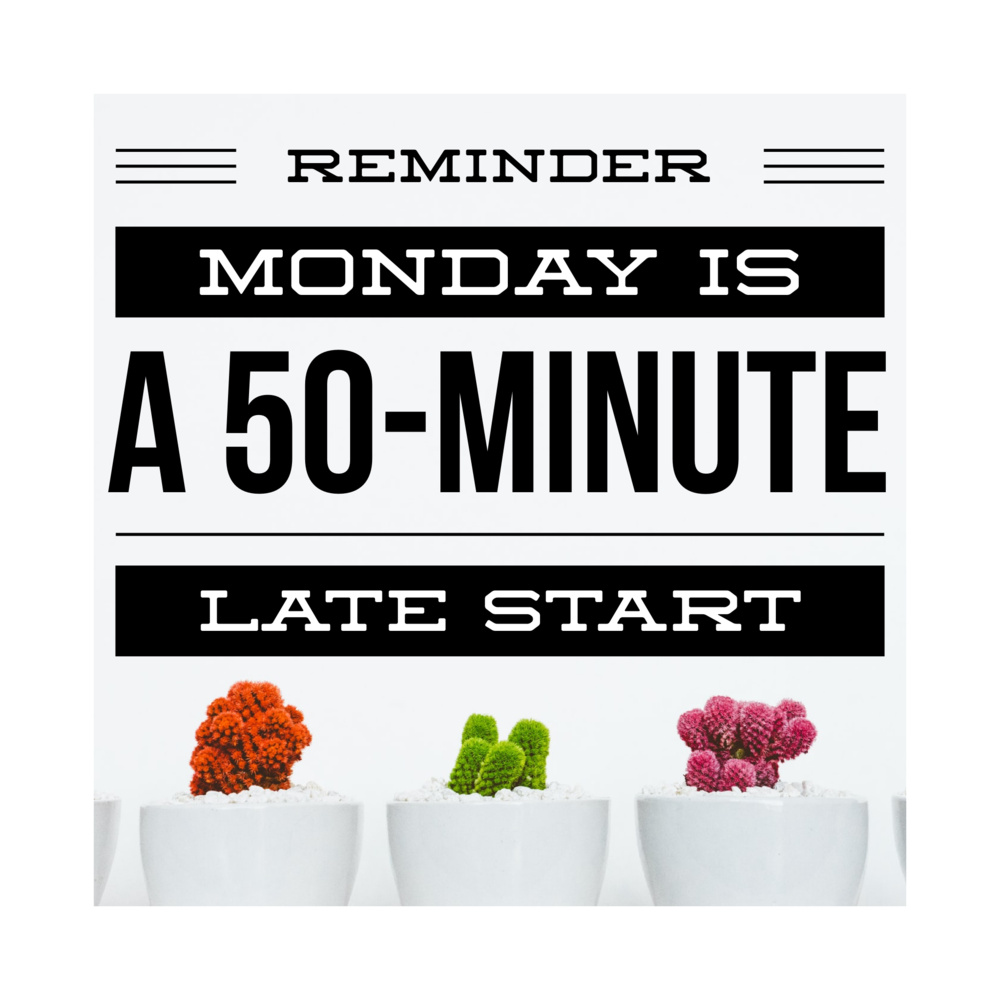 WCS Reminder ALL Schools Will Have A 50 Minute Late Start On Mondays 