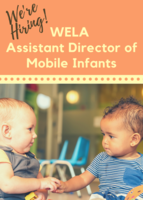 We're Hiring: WELA Assistant Director of Mobile Infants