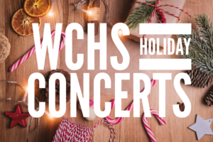 WCHS Presents 3 Holiday Concert Dates