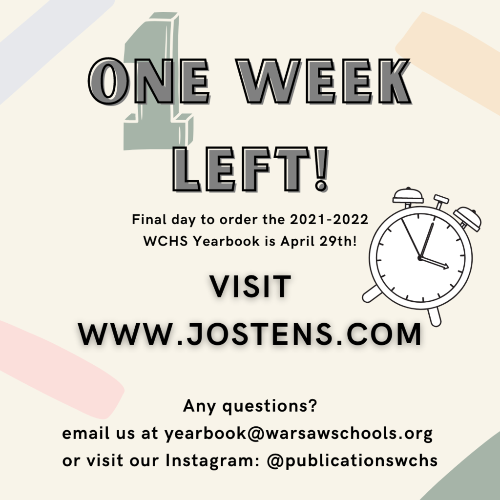 one week left to order the 21-22 WCHS yearbook. Order by 4/29/22. Place your order at www.jostens.com