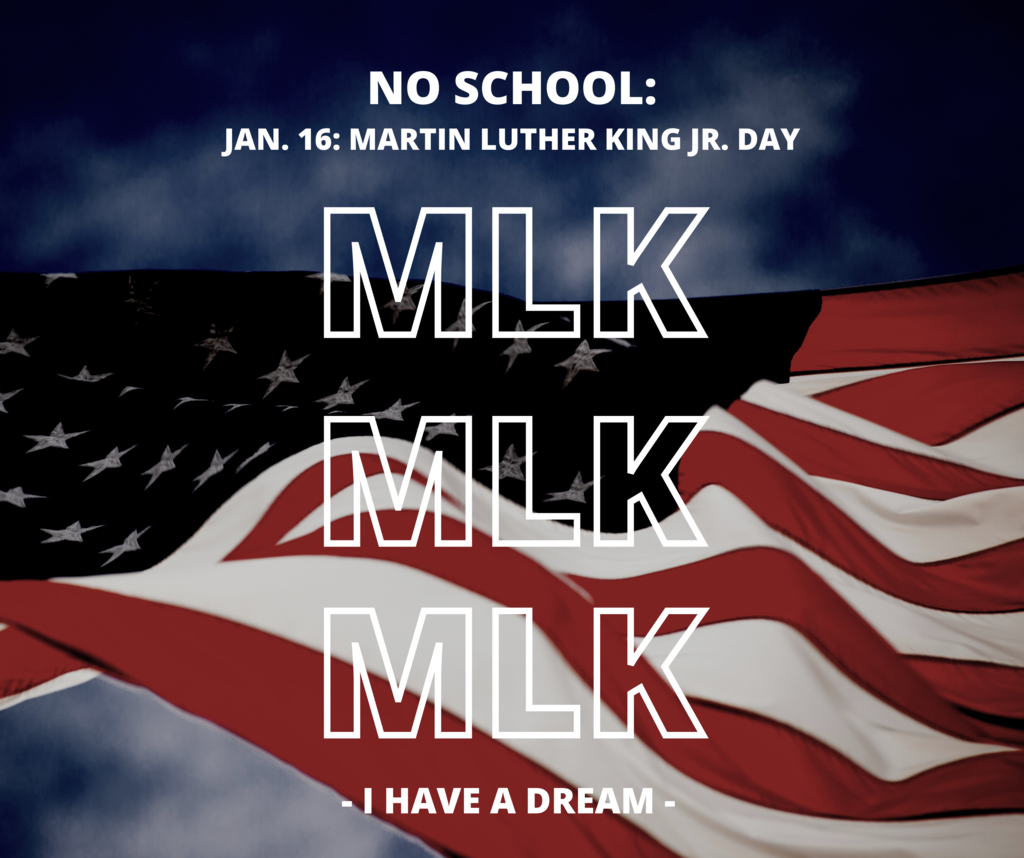 No School, Jan 16 MLK Jr. Day
